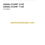 Case Axial-Flow 6160, 7160 Combine Operators Manual