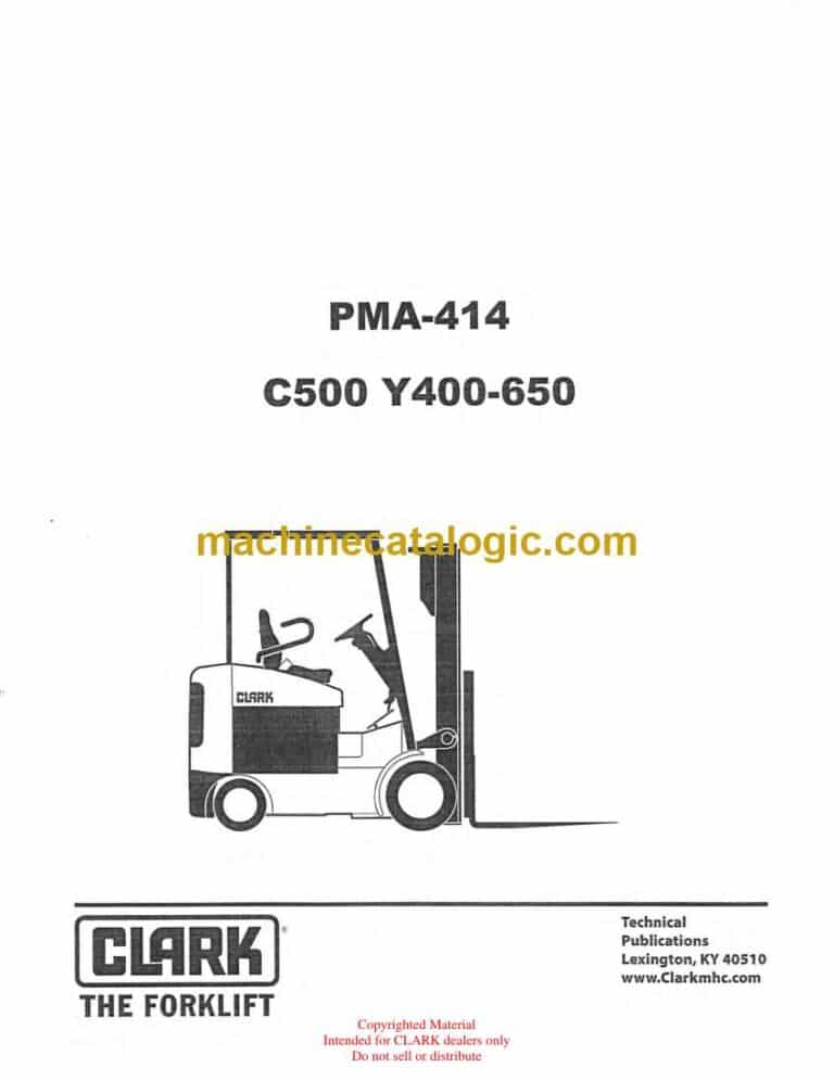 Clark C500 Y400-650 Forklift Planned Maintenance and Adjustment Procedures Manual (PMA414)