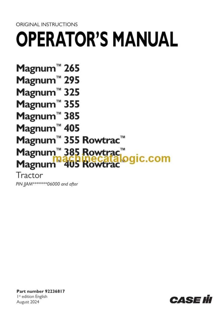 Case Magnum 265, 295, 325, 355, 385, 405 and Magnum 355, 385, 405 Rowtrac Tractor Operator Manual