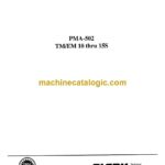 Clark TM, EM10 thru 15S Forklift Planned Maintenance and Adjustment Procedures Manual (PMA502)