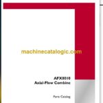Case AFX8010 Axial-Flow Combine Parts Catalog