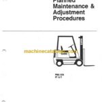 Clark PT5, PT7 Forklift Planned Maintenance and Adjustment Procedures Manual (PMA528)