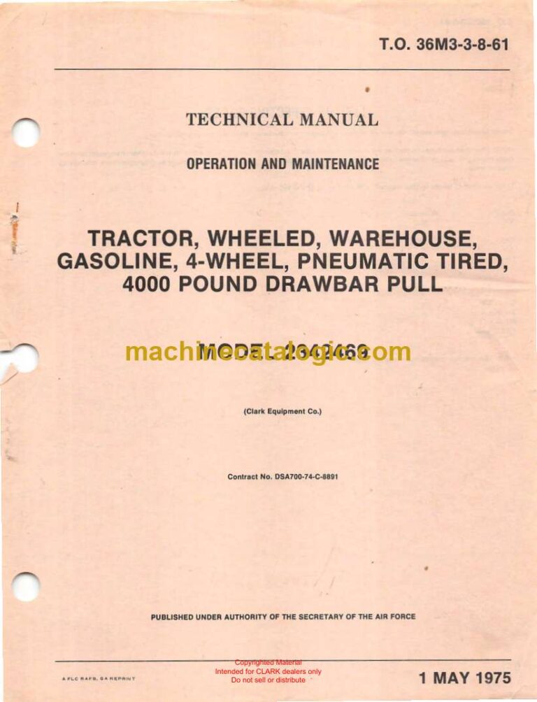 Clark Tractor, Wheeled, Warehouse, Gasoline, 4-Wheel, Pneumatic Tired, 4000 Pound Drawbar Pull Model 2342469 Technical Manual