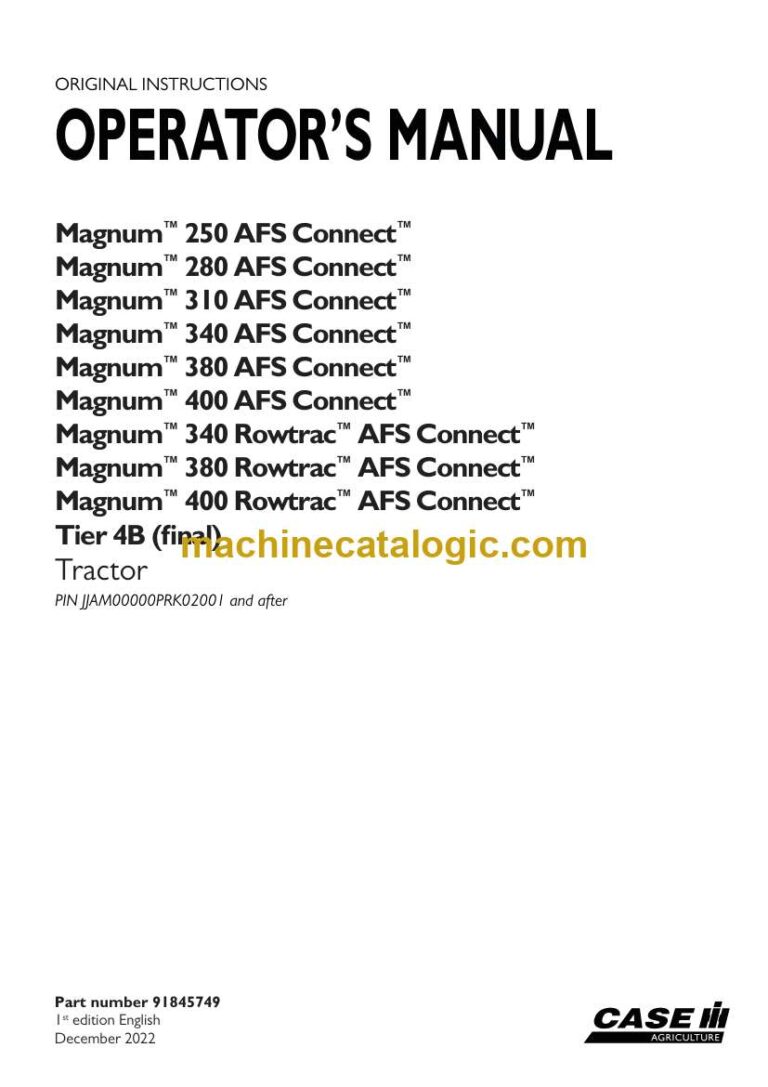 Case Magnum 250, 280, 310, 340, 380, 400 AFS Connect and 340, 380, 400 Rowtrac AFS Connect Tier 4B Final Tractor Operators Manual