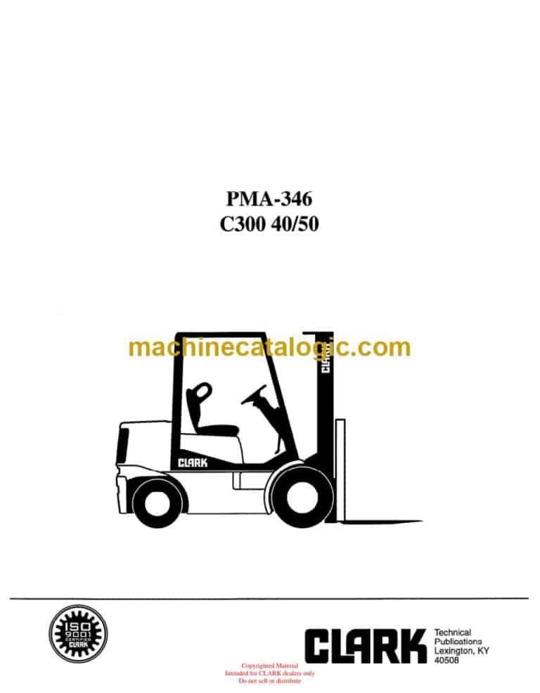 Clark C300 40-50 Forklift Planned Maintenance and Adjustment Procedure Manual (PMA346)