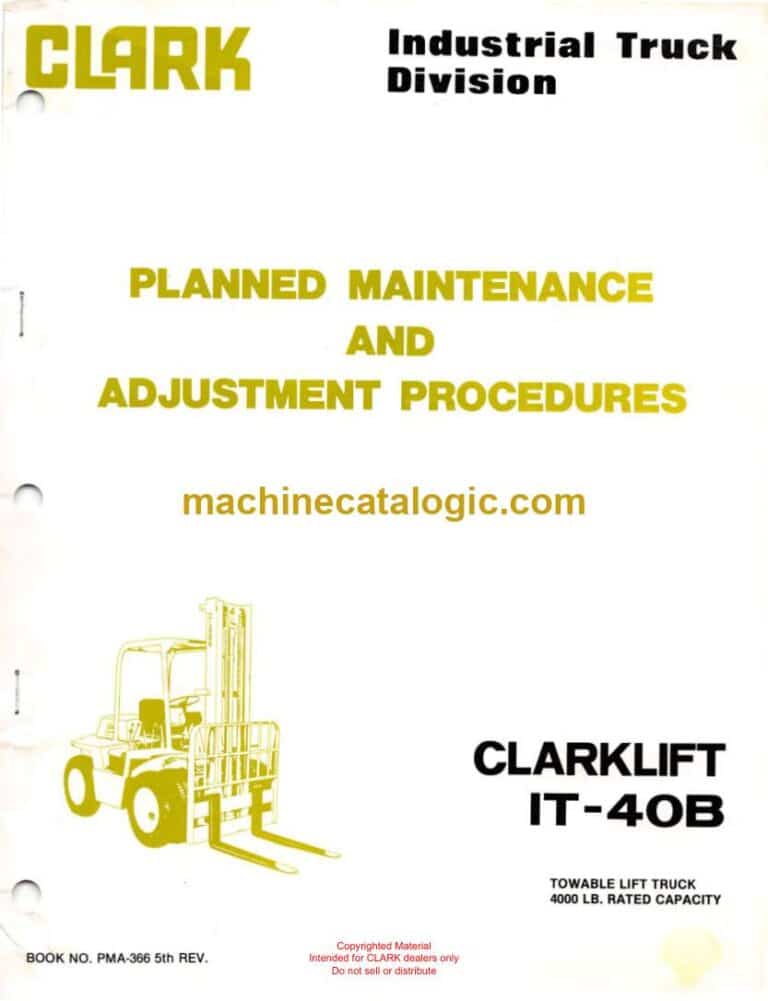 Clark Clarklift IT40B Forklift Planned Maintenance and Adjustment Procedures Manual (PMA366)