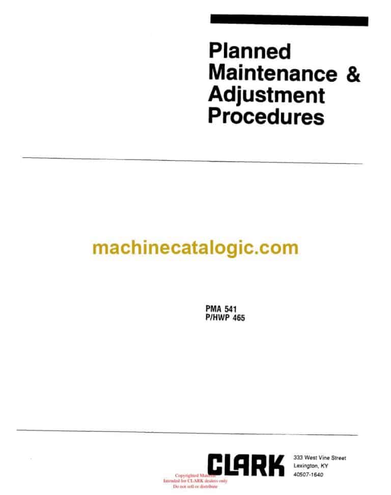 Clark P-HWP 465 Pallet Truck Planned Maintenance and Adjustment Procedures Manual (PMA541)