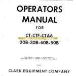 Clark CT-CTF-CTA6 20B-30B-40B-50B Forklift Operators Manual (O-B144)