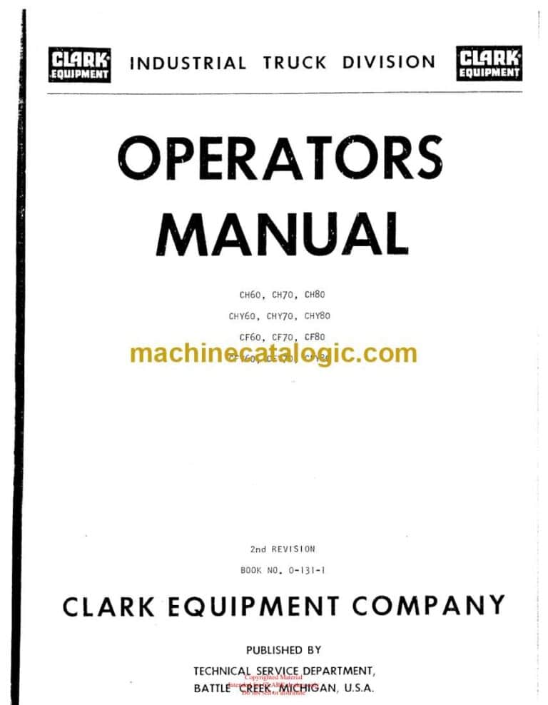 Clark CH60, CH70, CH80, CHY60, CHY70, CHY80, CF60, CF70, CF80, CFY60, CFY70, CFY80 Forklift Operators Manual (O-131-1)