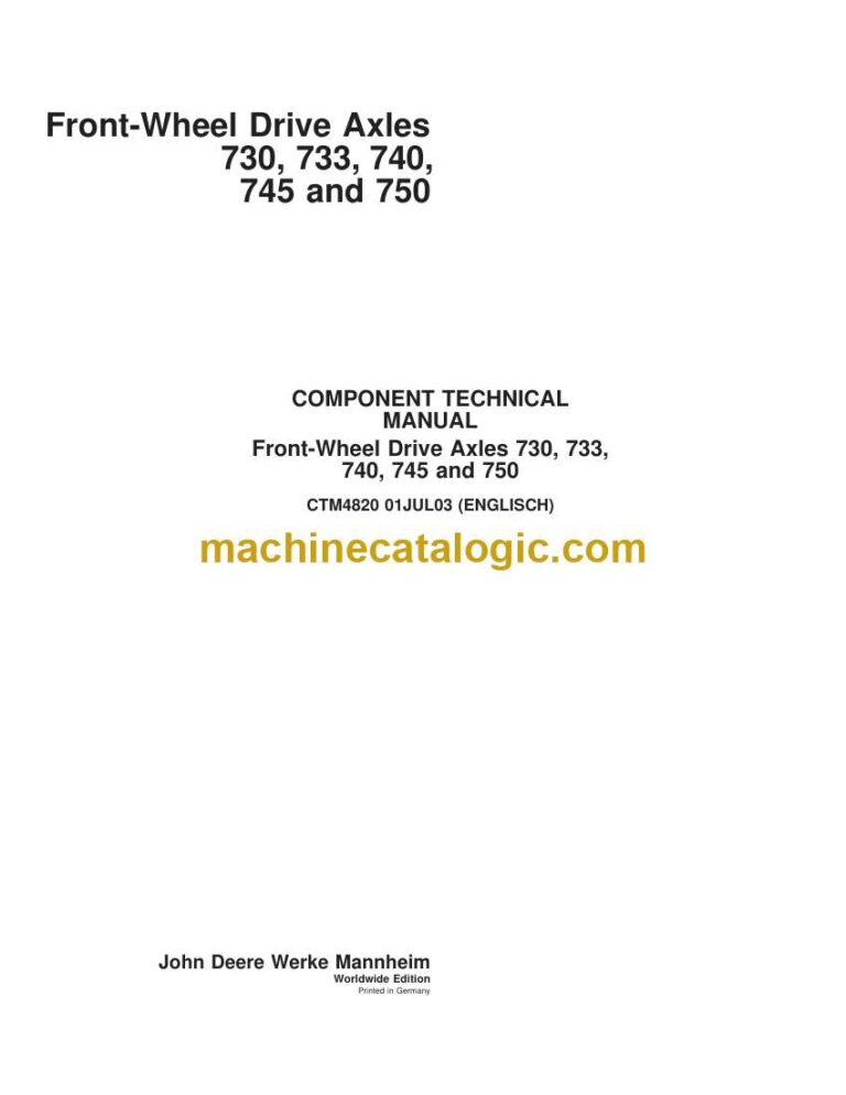 John Deere 730, 733, 740, 745, 750 Front-Wheel Drive Axles Component Technical Manual (CTM4820)