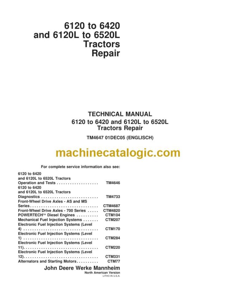 John Deere 6120 to 6420 and 6120L to 6520L Tractors Repair Technical Manual (TM4647)