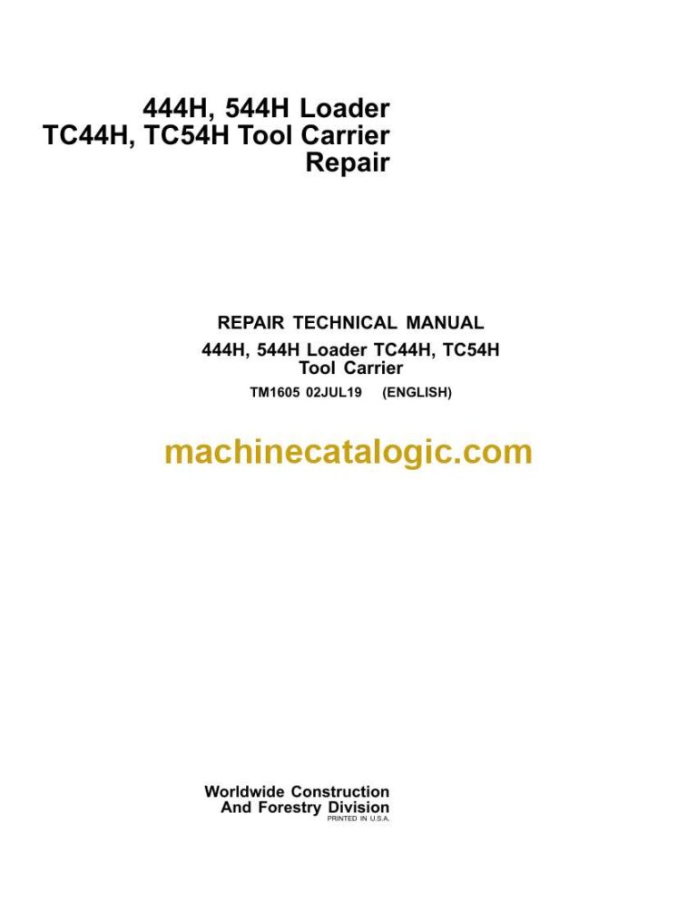 John Deere 444H, 544H Loader TC44H, TC54H Tool Carrier Repair Technical Manual (TM1605)