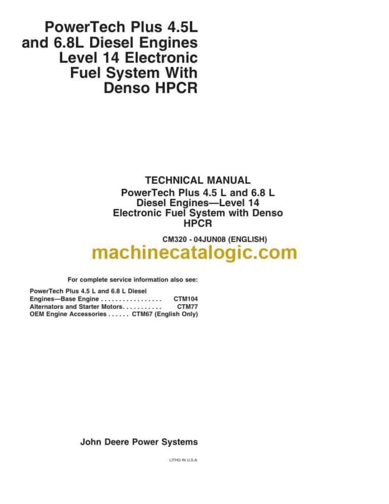 John Deere PowerTech Plus 4.5 L and 6.8 L Diesel Engines—Level 14 Electronic Fuel System with Denso HPCR Technical Manual (CM320)