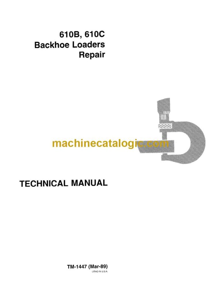 John Deere 610B, 610C Backhoe Loaders Repair Technical Manual (TM1447)