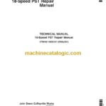 John Deere 18-Speed PST Repair Technical Manual (CTM168)