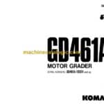 Komatsu GD461A-1 Motor Grader Operation and Maintenance Manual (SEAMG4610103)