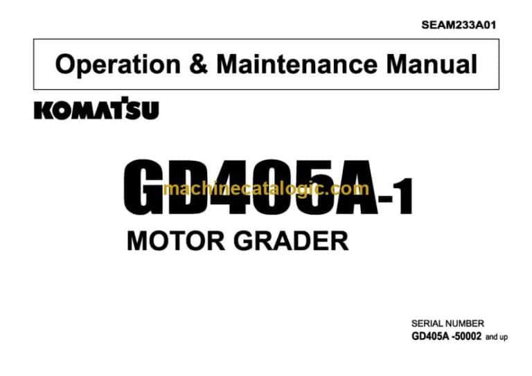 Komatsu GD405A-1 Motor Grader Operation and Maintenance Manual (SEAM233A01)