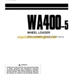 Komatsu WA400-5 Wheel Loader Operation and Maintenance Manual (SEAM047401T)