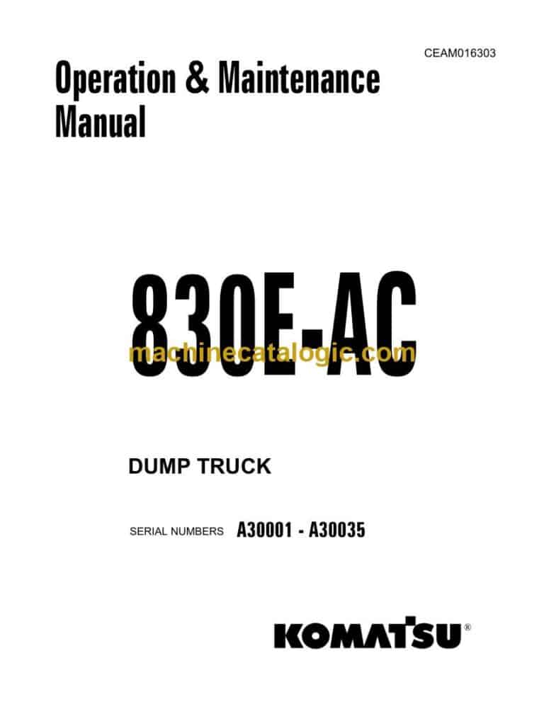 Komatsu 830E-AC Dump Truck Operation and Maintenance Manual (CEAM016303)