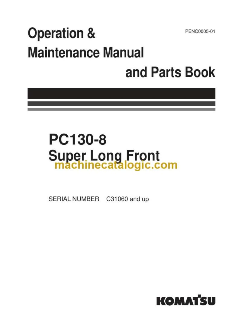 Komatsu PC130-8 Super Long Front Operation and Maintenance Manual and Parts Book (PENC0005-01)