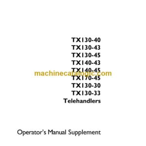 Case TX130-40, TX130-43, TX130-45, TX140-43, TX140-45, TX170-45, TX130-30, TX130-33 Telehandlers Operators Manual Supplement (84486169_A4)