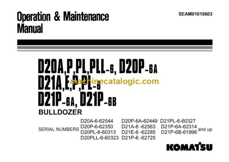 Komatsu D21A, D21P, D20PL, D20PLL-6, D20P-6A, D21A, D21E, D21P, D21PL-6, D21P-6A, D21P-6B Bulldozer Operation and Maintenance Manual (SEAM01010603)