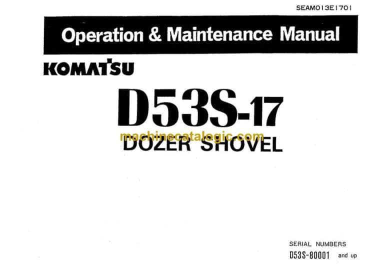 Komatsu D53S-17 Dozer Shovel Operation and Maintenance Manual (SEAM013E1701)
