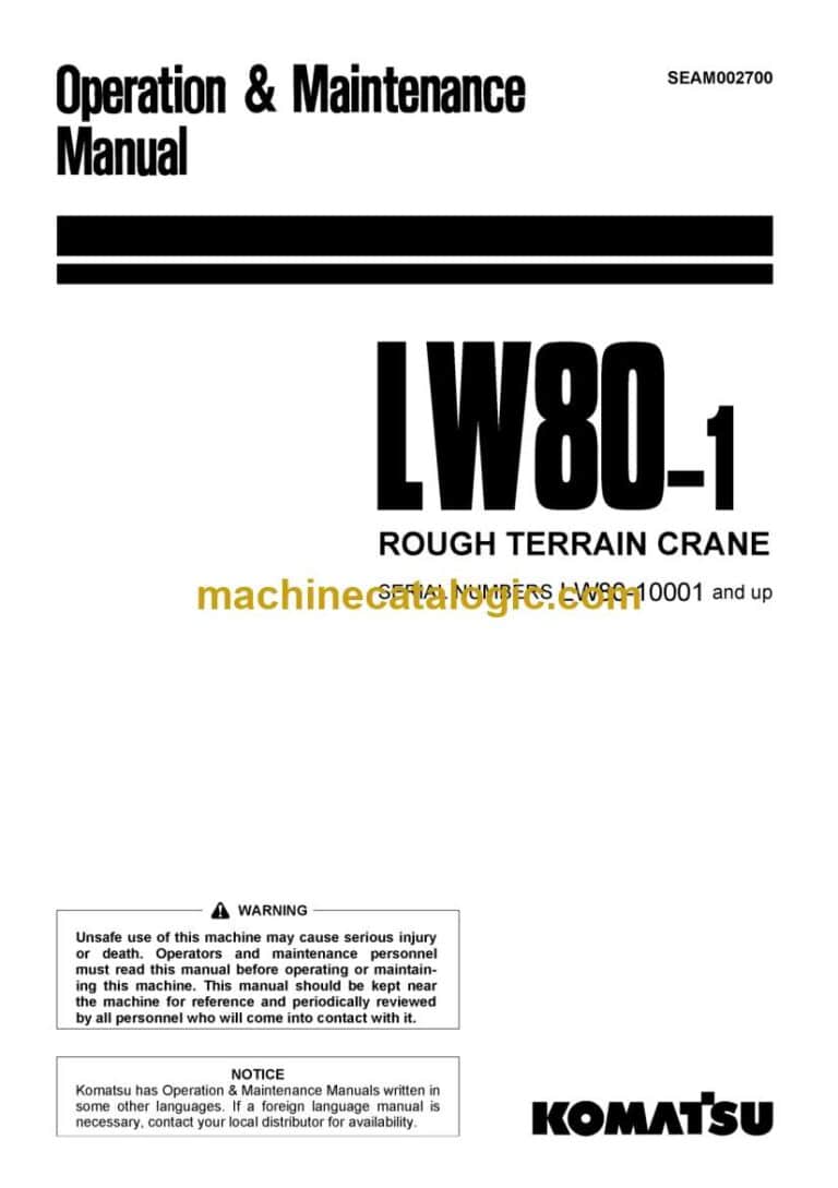 Komatsu LW80-1 Rough Terrain Crane Operation and Maintenance Manual (SEAM002700)