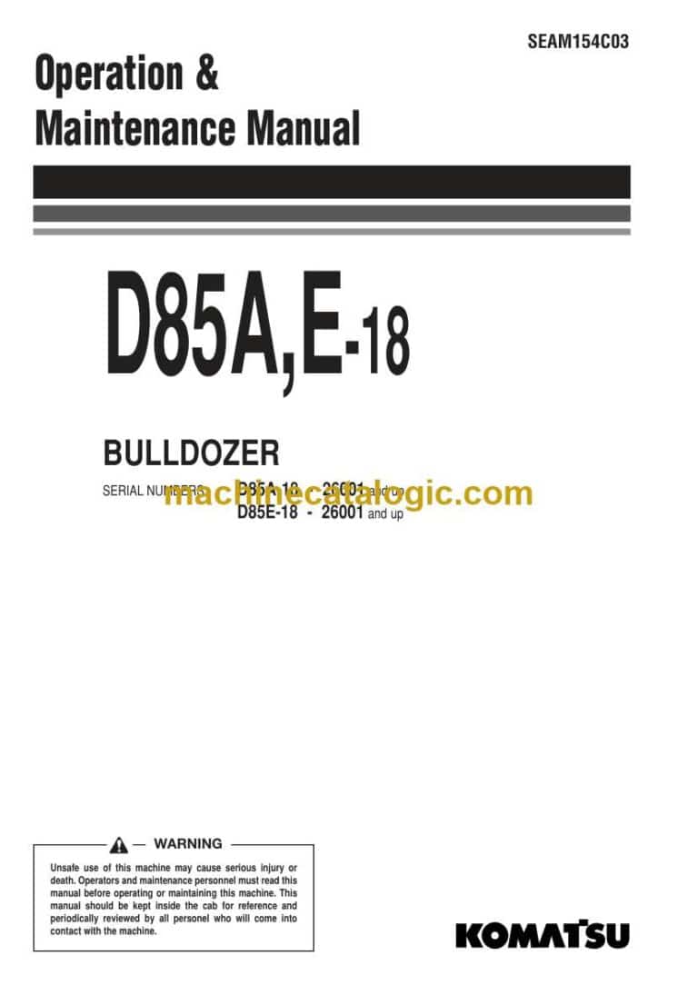 Komatsu D85A-18, D85E-18 Bulldozer Operation and Maintenance Manual (SEAM154C03)