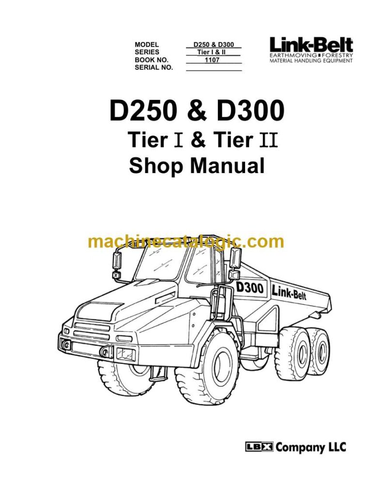 Link Belt D250, D300 Tier1 and Tier2 Articulated Truck Shop Manual