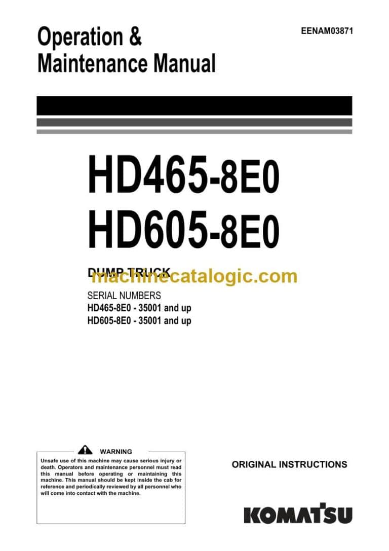 Komatsu HD465-8E0, HD605-8E0 Dump Truck Operation and Maintenance Manual (EENAM03871)