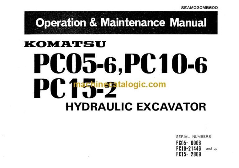 Komatsu PC05-6, PC10-6, PC15-2 Hydraulic Excavator Operation and Maintenance Manual (SEAM020MB600)