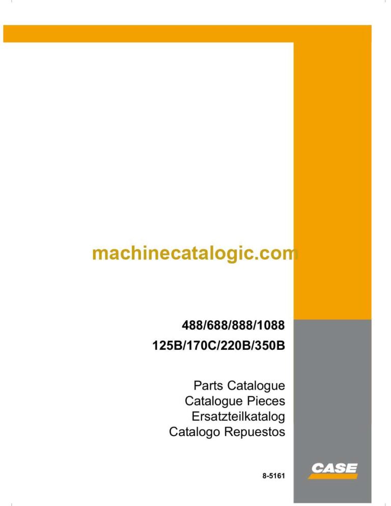 Case 488, 688, 888, 1088, 125B, 170C, 220B, 350B Excavator Parts Catalog (8-5161)