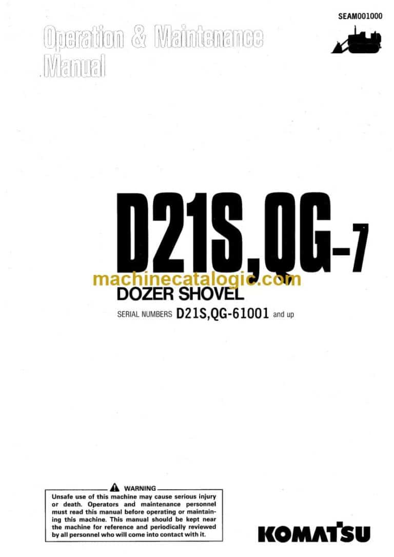 Komatsu D21S, D21QG-7 Dozer Shovel Operation and Maintenance Manual (SEAM001000)
