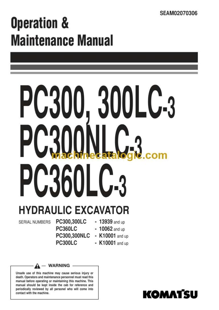 Komatsu PC300, PC300LC-3, PC300NLC-3, PC360LC-3 Hydraulic Excavator Operation and Maintenance Manual (SEAM02070306)