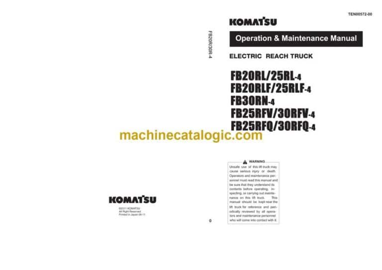 Komatsu FB20RL, FB25RL-4, FB20RLF, FB25RLF-4, FB30RN-4, FB25RFV, FB30RFV-4, FB25RFQ, FB30RFQ-4 Electric Reach Truck Operation and Maintenance Manual (TEN00572-00)