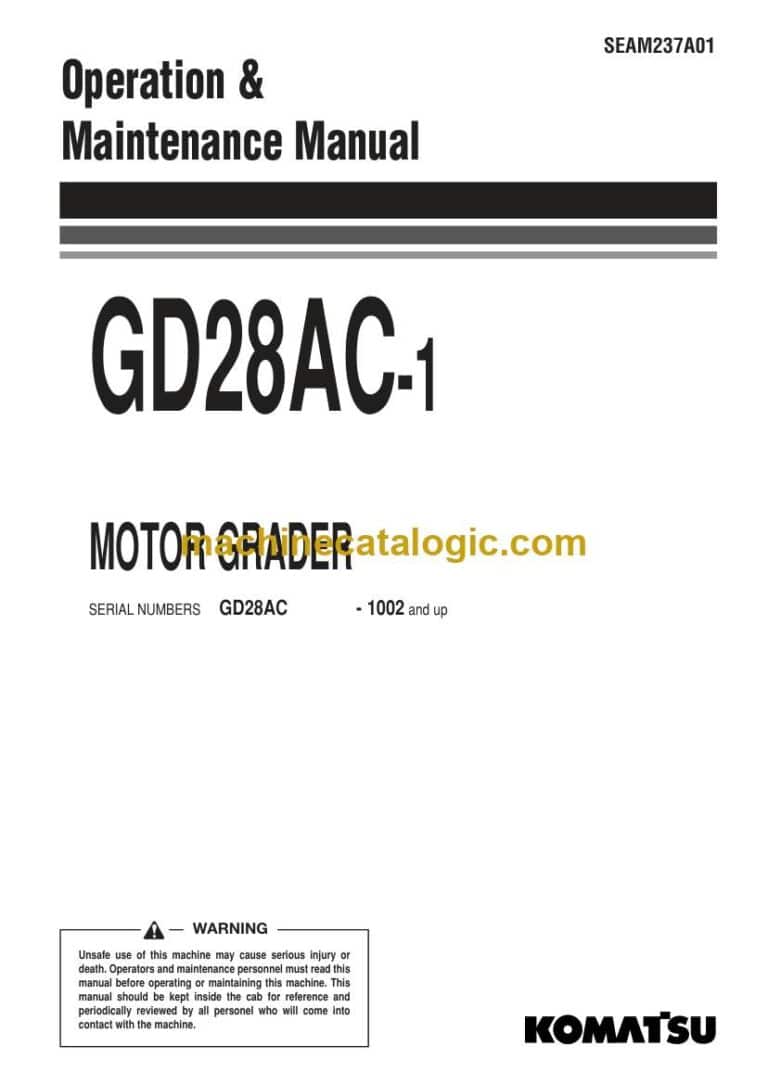 Komatsu GD28AC-1 Motor Grader Operation and Maintenance Manual (SEAM237A01)