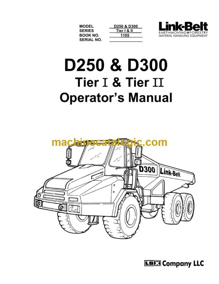 Link Belt D250, D300 Tier1 and Tier2 Articulated Truck Operators Manual