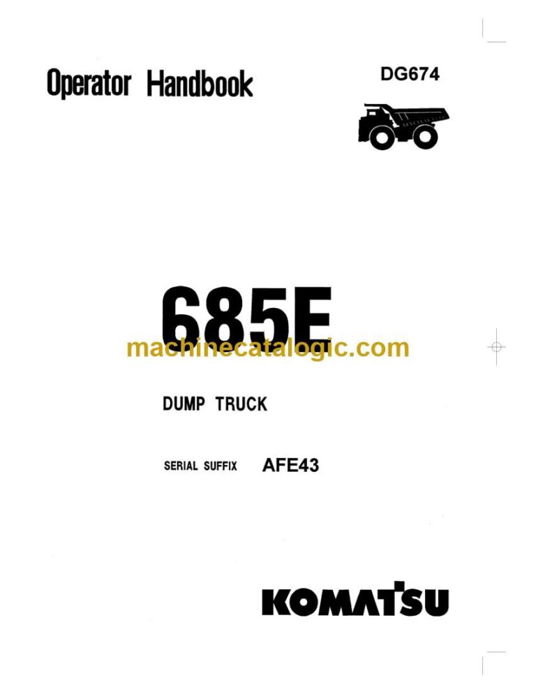 Komatsu 685E Dump Truck Dump Truck Operation and Maintenance Manual (DG674)