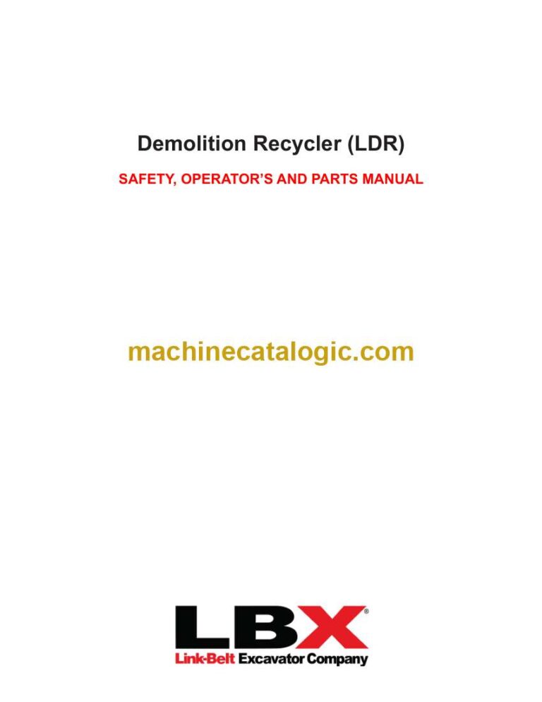 Link Belt Demolition Recycler LDR Safety, Operators and Parts Manual