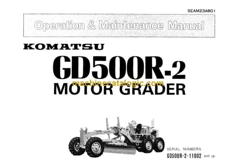 Komatsu GD500R-2 Motor Grader Operation and Maintenance Manual (SEAM23AB01)
