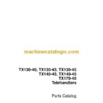 Case TX130-40, TX130-43, TX130-45 TX140-43, TX140-45 TX170-45 Telehandlers Parts Catalog (6-95120_int_USN)