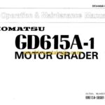 Komatsu GD615A-1 Motor Grader Operation and Maintenance Manual (SEAMG615US00)