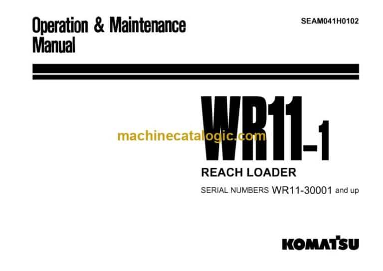 Komatsu WR11-1 Reach Loader Operation and Maintenance Manual (SEAM041H0102)
