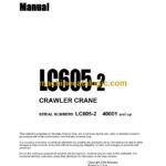 Komatsu LC605-2 Crawler Crane Operation and Maintenance Manual (SEAM004400)