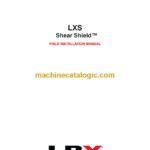 Link Belt LXS Shear Shield Field Installation Manual