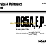Komatsu D85A-21, D85E-21, D85P-21 Bulldozer Operation and Maintenance Manual (SEAM01542102)