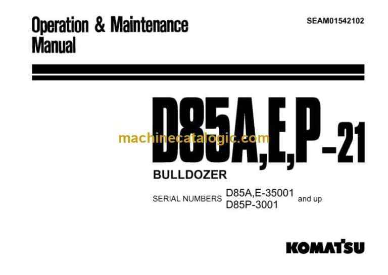 Komatsu D85A-21, D85E-21, D85P-21 Bulldozer Operation and Maintenance Manual (SEAM01542102)