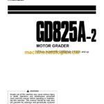 Komatsu GD825A-2 Motor Grader Operation and Maintenance Manual (SEAM001700)