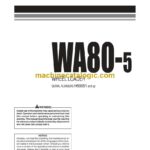Komatsu WA80-5 Wheel Loader Operation and Maintenance Manual (VEAM260200)